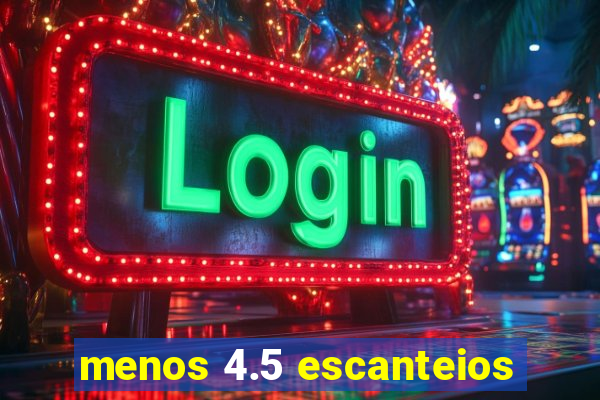 menos 4.5 escanteios