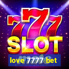 love 7777 bet