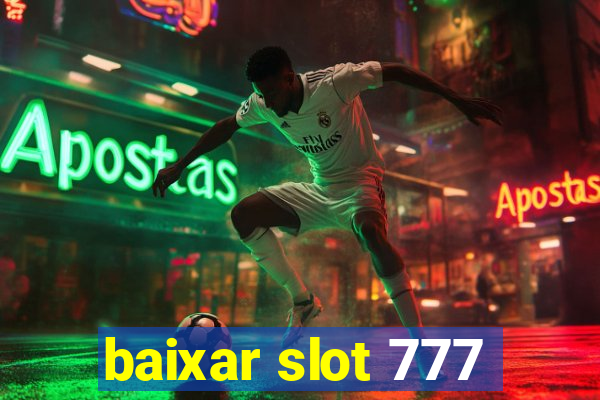 baixar slot 777