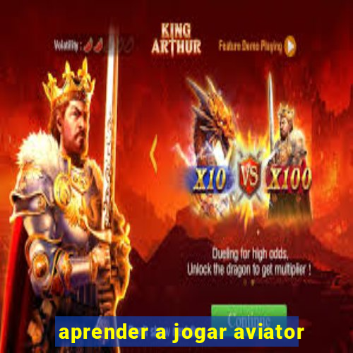 aprender a jogar aviator