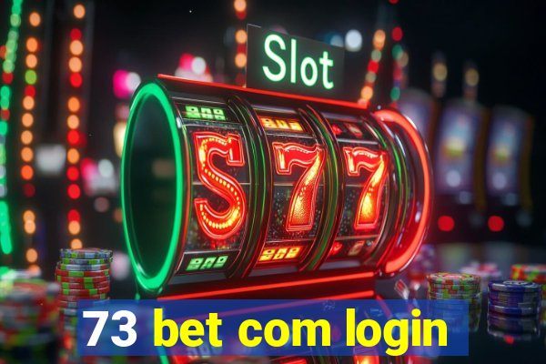 73 bet com login