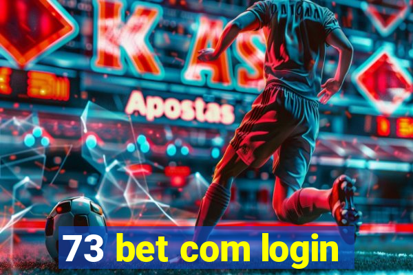 73 bet com login