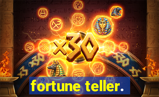 fortune teller.