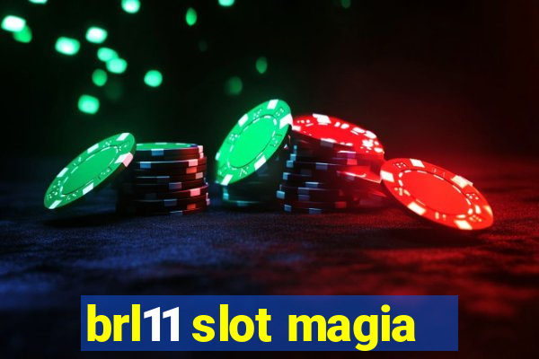 brl11 slot magia