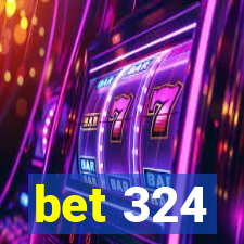 bet 324