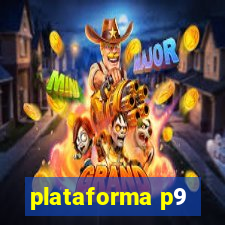 plataforma p9