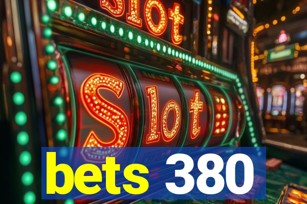 bets 380