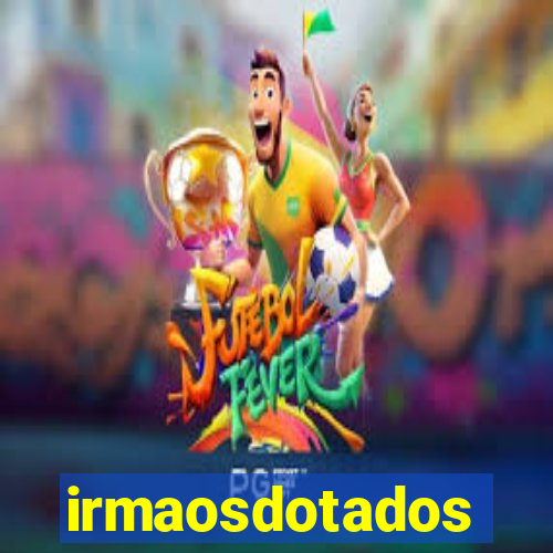 irmaosdotados