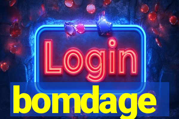 bomdage