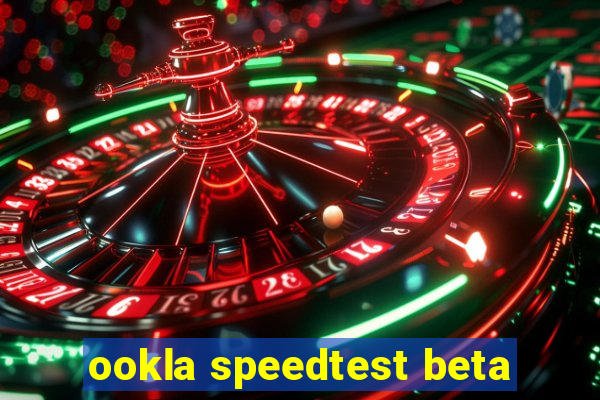 ookla speedtest beta