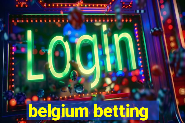 belgium betting