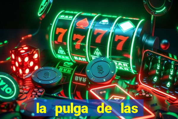 la pulga de las vegas tunes