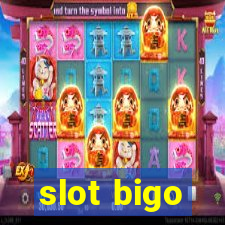 slot bigo