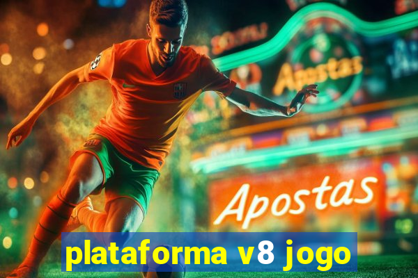 plataforma v8 jogo