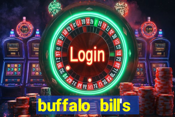 buffalo bill's hotel and casino