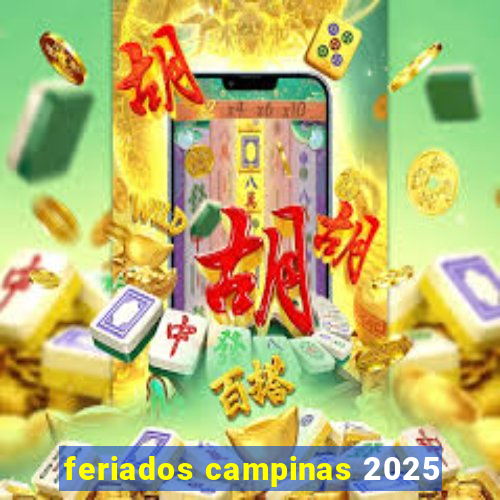 feriados campinas 2025