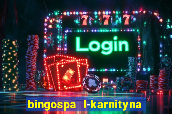 bingospa l-karnityna w ?elu opinie