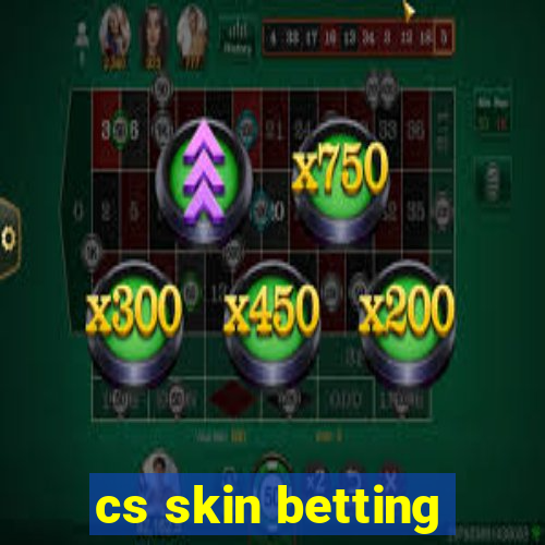 cs skin betting