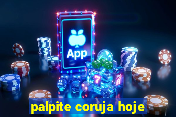 palpite coruja hoje