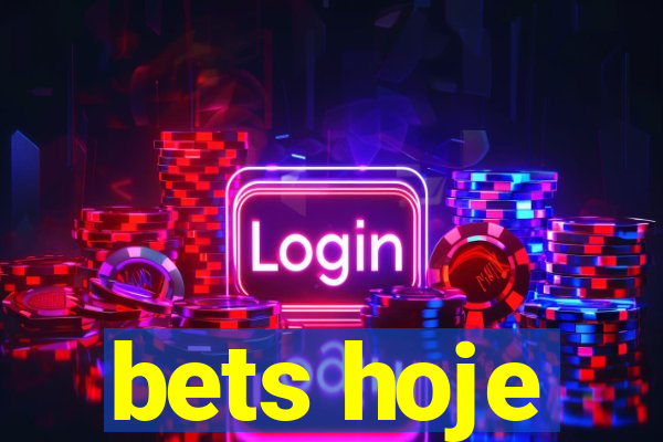 bets hoje