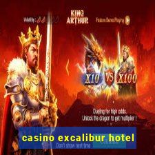 casino excalibur hotel