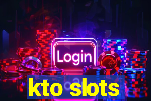 kto slots