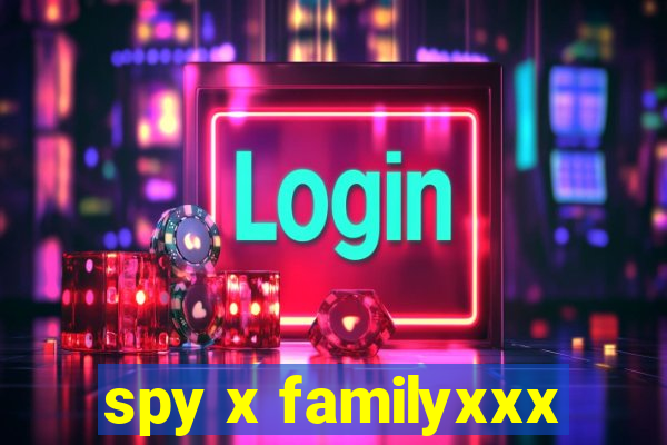 spy x familyxxx