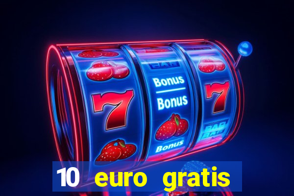 10 euro gratis casino 2020