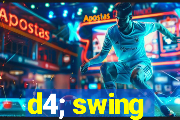 d4; swing