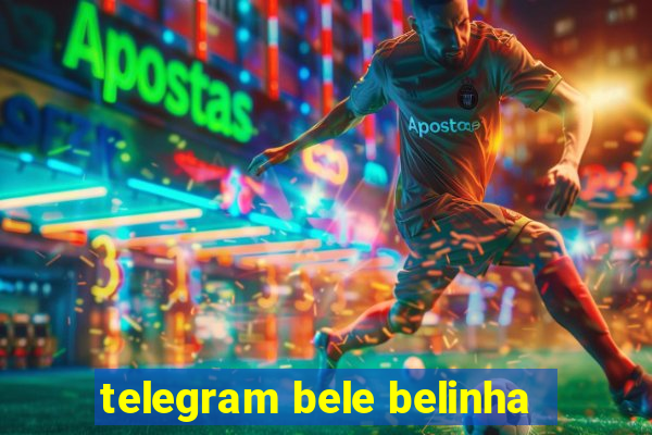 telegram bele belinha