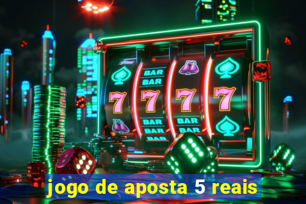 jogo de aposta 5 reais