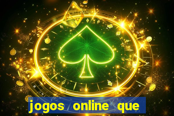 jogos online que pagam de verdade