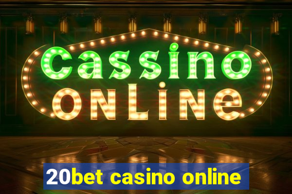 20bet casino online