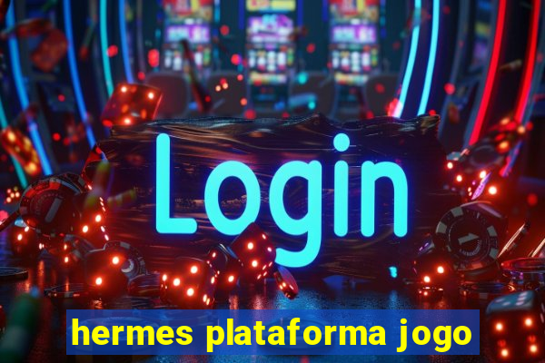 hermes plataforma jogo