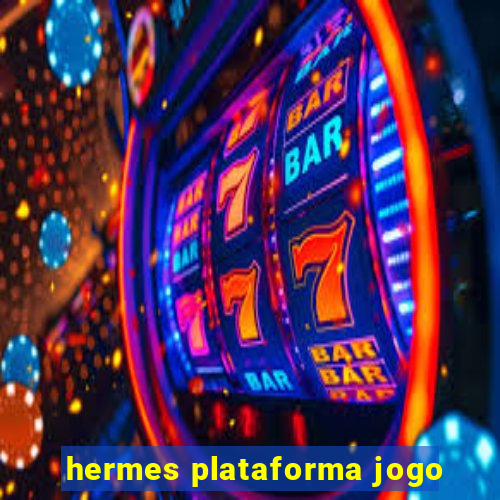 hermes plataforma jogo