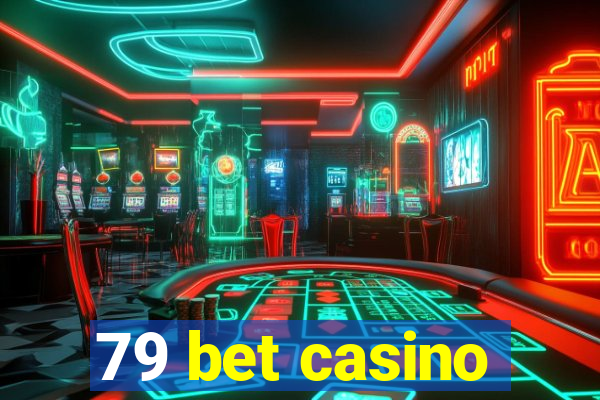 79 bet casino