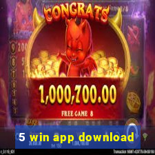 5 win app download