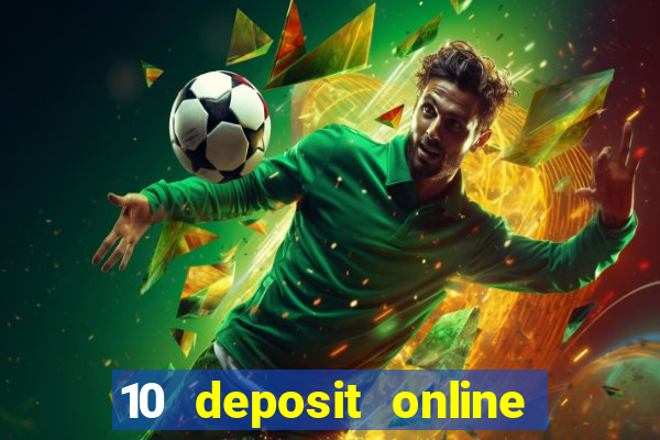 10 deposit online casino usa