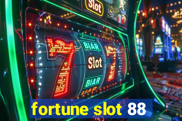 fortune slot 88