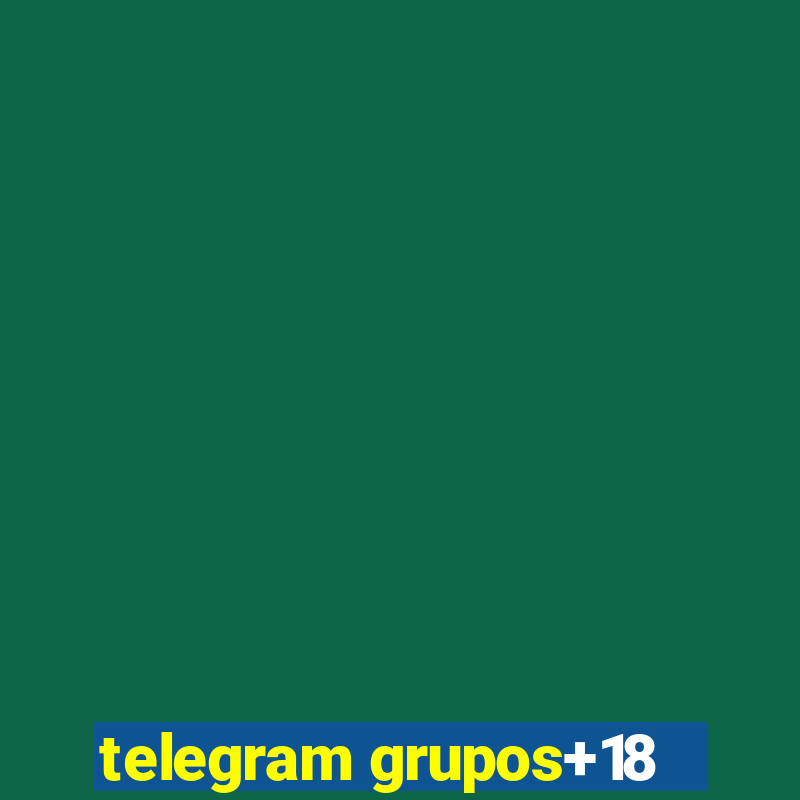 telegram grupos+18