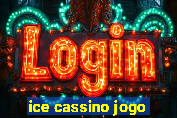 ice cassino jogo