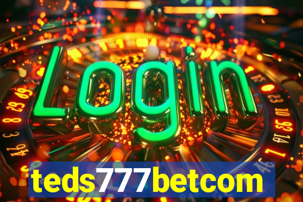 teds777betcom