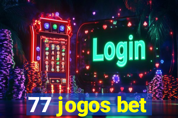 77 jogos bet