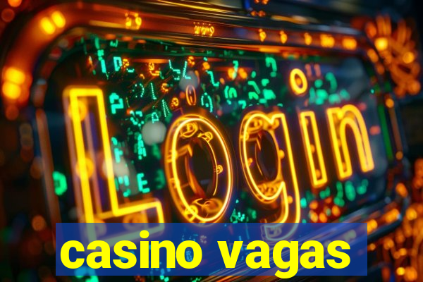 casino vagas