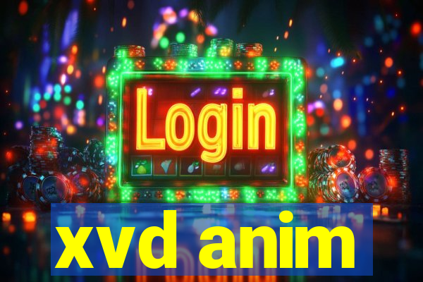 xvd anim