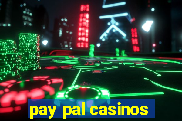 pay pal casinos