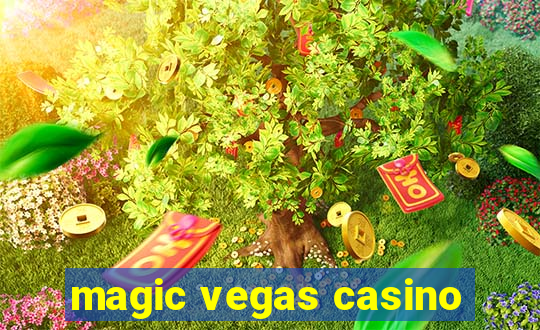 magic vegas casino