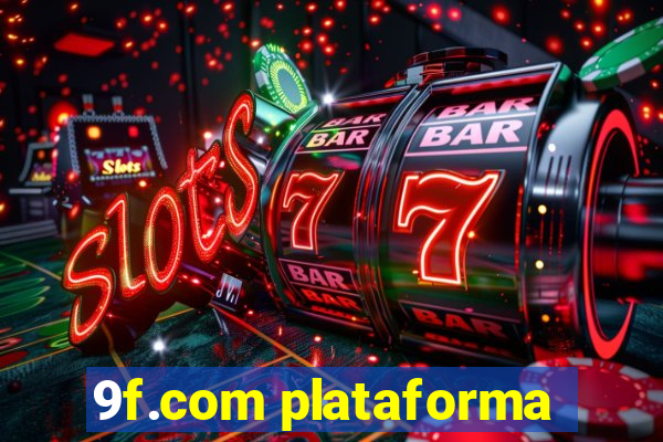 9f.com plataforma