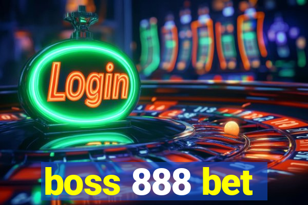 boss 888 bet