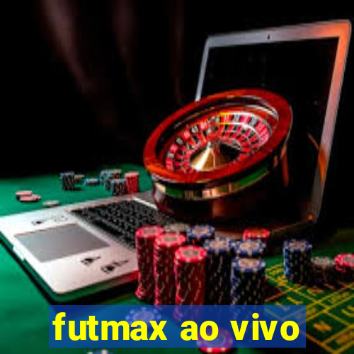 futmax ao vivo